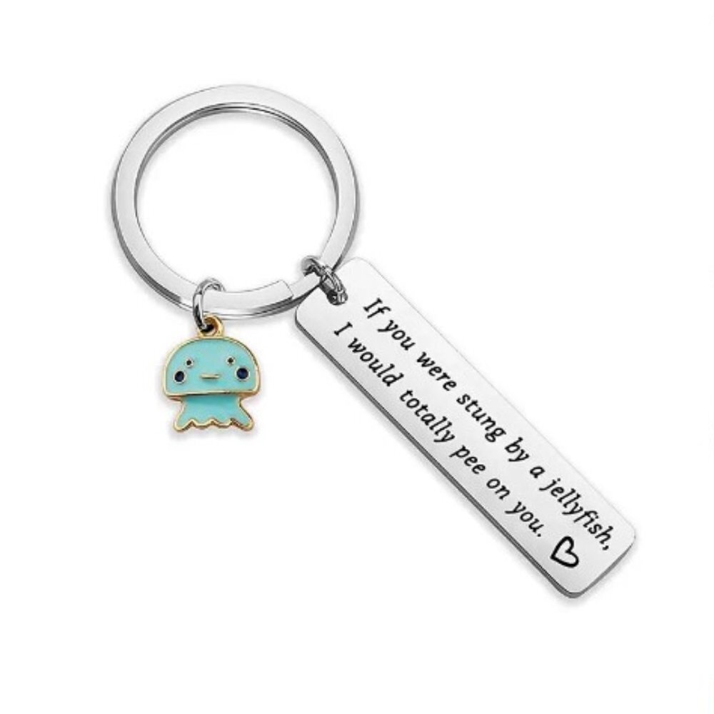 Jellyfish Charm Keychain If You Were Stung By a Jellyfish I Would Pee on You